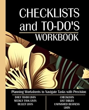 checklists and to do s workbook planning worksheets to navigate tasks with precision 1st edition michelle