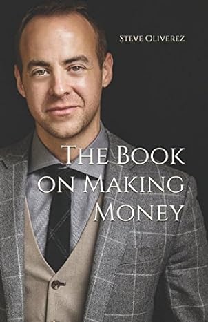 the book on making money 1st edition steve oliverez 1973166526, 978-1973166528