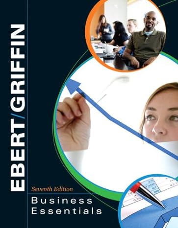 business essentials 7th edition ronald j. ebert ,ricky w. griffin 0136070760, 978-0136070764