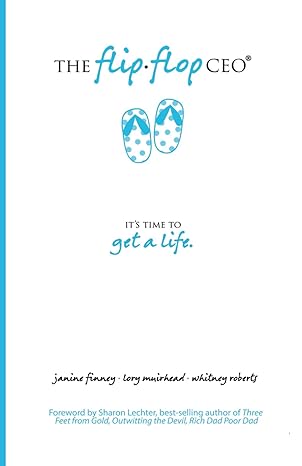 the flip flop ceo 1st edition janine finney ,lory muirhead ,whitney roberts 0986425923, 978-0986425929