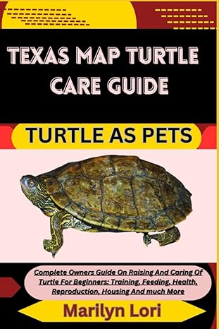 texas map turtle care guide turtle as pets complete owners guide on raising and caring of turtle for