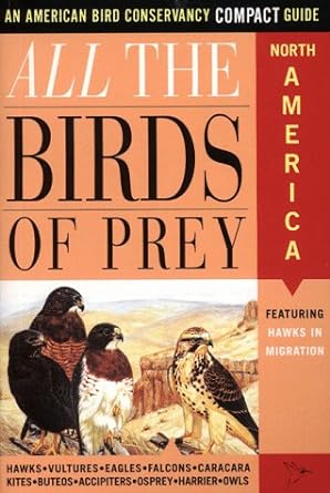 all the birds of prey an american bird conservancy compact guide 1st edition jack griggs 006273654x,