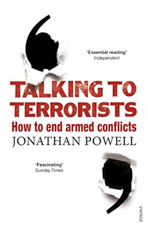 talking to terrorists how to end armed conflicts 1st edition jonathan powell 0099575868, 978-0099575863