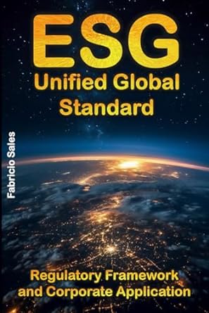 esg unified global standard regulatory framework and corporate application 1st edition fabricio sales silva