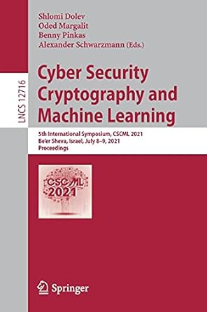 cyber security cryptography and machine learning 5th international symposium cscml 2021 beer sheva israel