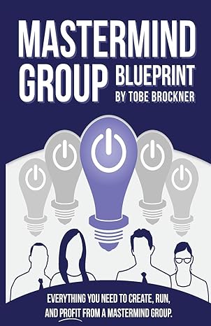 mastermind group blueprint 1st edition tobe brockner 1612060714, 978-1612060712