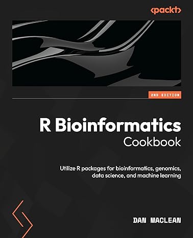 r bioinformatics cookbook utilize r packages for bioinformatics genomics data science and machine learning