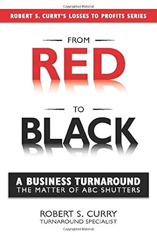 from red to black a business turnaround 1st edition robert s curry 0692908870, 978-0692908877
