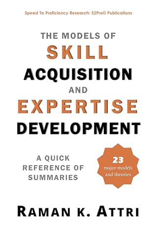 the models of skill acquisition and expertise development a quick reference of summaries 1st edition raman k