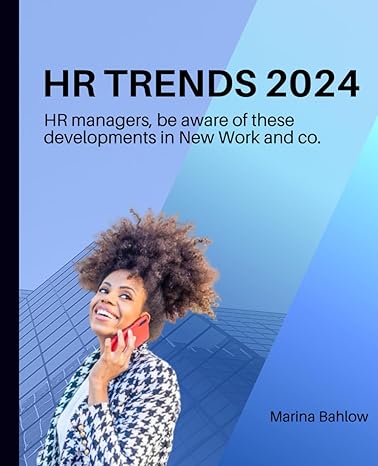 hr trends 2024 hr managers should be aware of these developments in new work and co today 1st edition marina