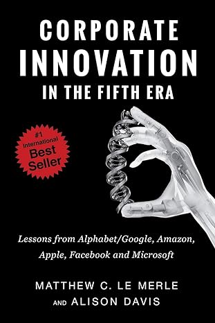 corporate innovation in the fifth era lessons from alphabet/google amazon apple facebook and microsoft 1st