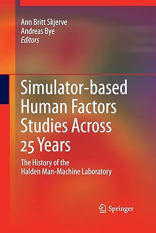 Simulator Based Human Factors Studies Across 25 Years The History Of The Halden Man Machine Laboratory