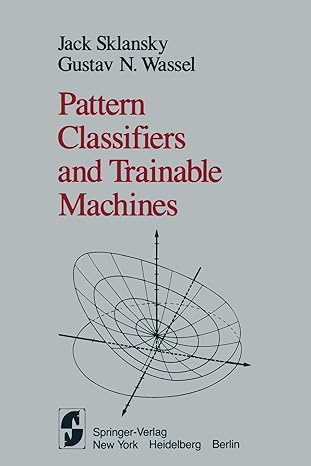 pattern classifiers and trainable machines 1st edition j sklansky ,g n wassel 1461258405, 978-1461258407