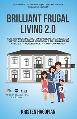brilliant frugal living 2 0 how two broke pizza hut employees met married made every financial mistake in the