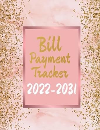 bill payment tracker 2022 2031 1st edition smart saver press b0cccsj4cb