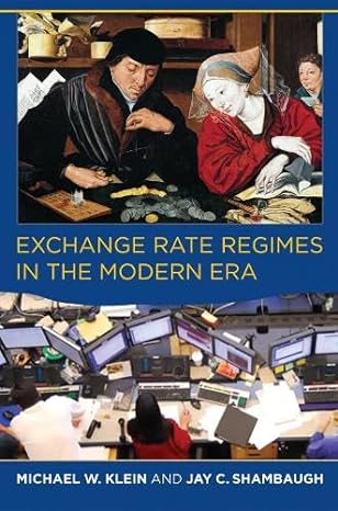 exchange rate regimes in the modern era 1st edition michael w klein ,jay c shambaugh 026251799x,