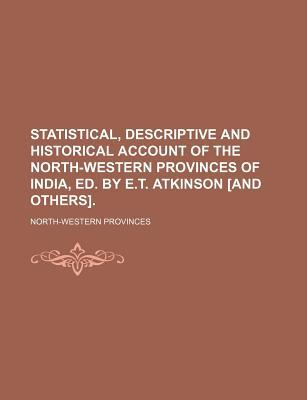 statistical descriptive and historical account of the north western provinces of india 1st edition north