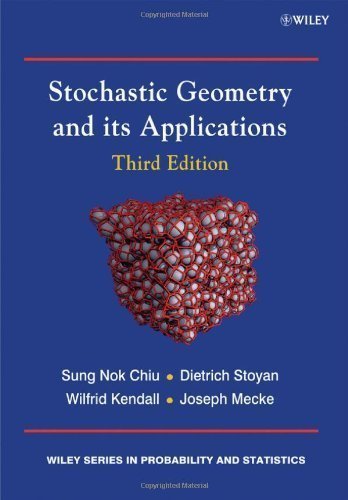 stochastic geometry and its applications 3rd edition sung nok  chiu , dietrich  stoyan , wilfrid kendall ,