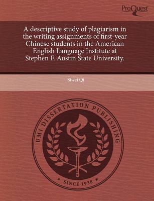 a descriptive study of plagiarism in the writing assignments of first year chinese students in the american