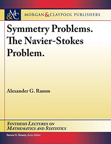 symmetry problems the navier stokes problem 1st edition alexander g. ramm 1681735075, 9781681735078