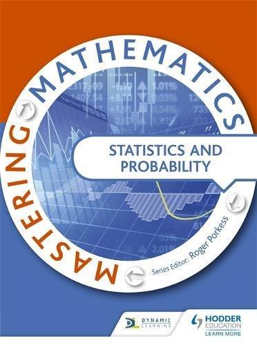 mastering mathematics statistics and probability 1st edition roger porkerss 1471805832, 9781471805837
