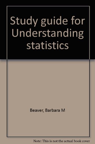 study guide for understanding statistics 1st edition beaver, barbara m 0871508915, 9780871508911