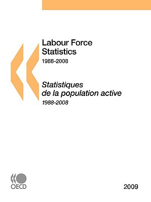 labour force statistics 1988-2008 2009th edition organisation for economic co operation and development, oecd