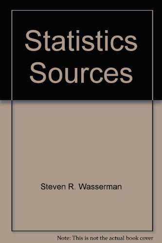 statistics sources 1st edition steven r. wasserman 0810343983, 9780810343986