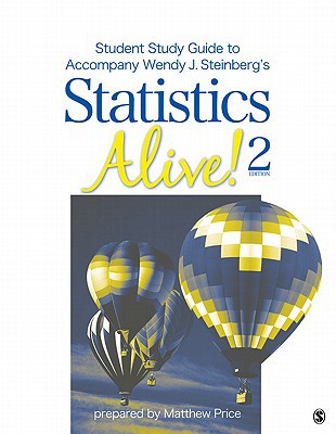 student study guide to accompany statistics alive 2nd edition wendy j steinberg 1412994284, 9781412994286