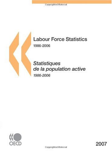 labour force statistics 1986-2006 2007th edition organisation for economic co operation and development, oecd