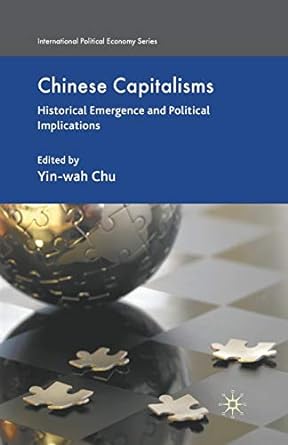 chinese capitalisms historical emergence and political implications 1st edition y. chu 1349366374,