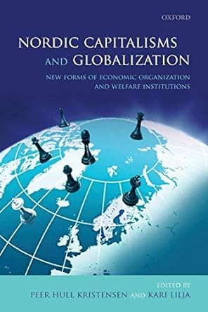 nordic capitalisms and globalization 1st edition peer hull kristensen 0199655847, 978-0199655847