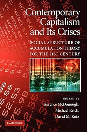 contemporary capitalism and its crises social structure of accumulation theory for the 21st century 1st
