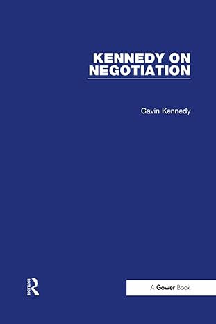 kennedy on negotiation 1st edition gavin kennedy 1138263141, 978-1138263147