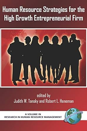 human resource strategies for the high growth entrepreneurial firm 1st edition robert l heneman ,judith