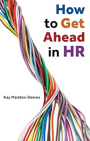 how to get ahead in hr 1st edition kay maddox daines 1913019454, 978-1913019457