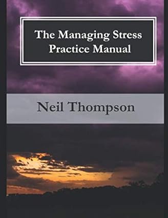 the managing stress practice manual 1st edition neil thompson 1910020451, 978-1910020456