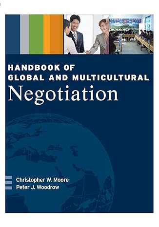 handbook of global and multicultural negotiation 1st edition christopher w moore ,peter j woodrow 1118945824,