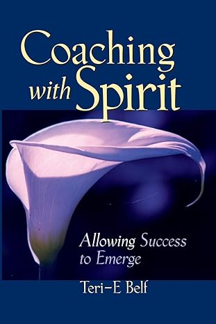 coaching with spirit 1st edition teri e belf 0787960489, 978-0787960483