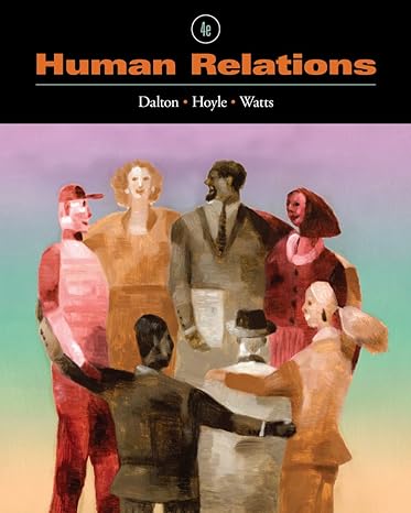 human relations 4th edition marie dalton ,dawn g hoyle ,marie w watts 0538731087, 978-0538731089