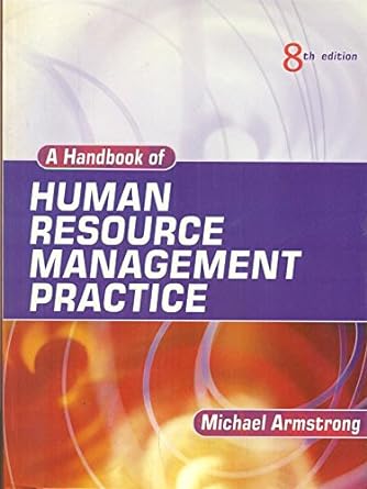 a handbook of human management resource practice eighth edition 1st edition michael armstrong b00134kh7i