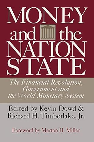 money and the nation state the financial revolution government and the world monetary system 1st edition
