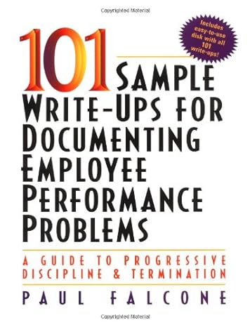 101 sample write ups for documenting employee performance problems 1st edition paul falcone 0814479774,