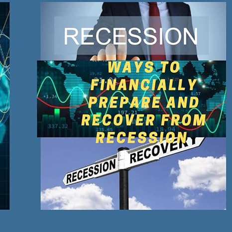 ways to financially prepare and recover from recession 1st edition emmanuel david 979-8838258540