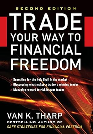 trade your way to financial freedom 1st edition van tharp 007147871x, 978-0071478717
