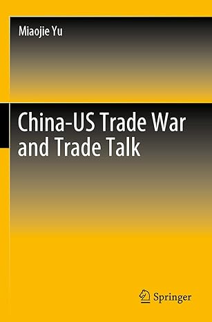 china us trade war and trade talk 1st edition miaojie yu 9811537879, 978-9811537875