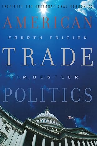 american trade politics 4th edition i. m. destler 0881323829, 978-0881323825