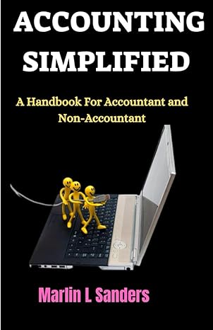 accounting simplified a handbook for accountant and non accountant 1st edition marlin l sanders b0crtfg3j5,
