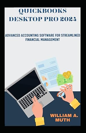 quickbooks desktop pro 2024 advanced accounting software for streamlined financial management 1st edition