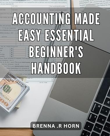 accounting made easy essential beginners handbook 1st edition brenna r horn b0csb5kmbl, 979-8875886706